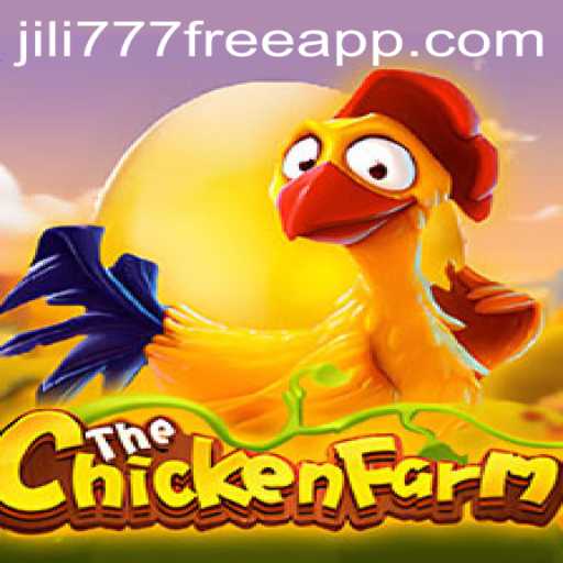 Exploring the Engaging World of ChickenFarm and the Allure of jili777 free 100